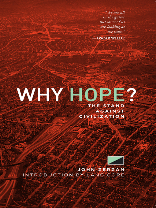 Title details for Why Hope? by John Zerzan - Available